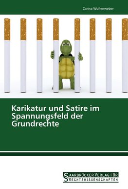 Karikatur und Satire im Spannungsfeld der Grundrechte