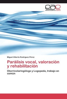 Parálisis vocal, valoración y rehabilitación