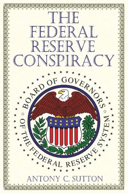 The Federal Reserve Conspiracy