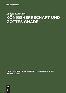 Königsherrschaft und Gottes Gnade