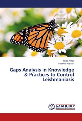 Gaps Analysis in Knowledge & Practices to Control Leishmaniasis