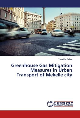 Greenhouse Gas Mitigation Measures in Urban Transport of Mekelle city