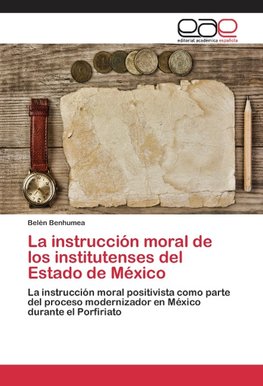 La instrucción moral de los institutenses del Estado de México