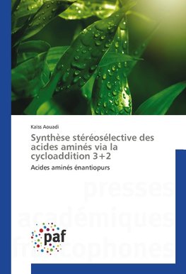 Synthèse stéréosélective des acides aminés via la cycloaddition 3+2