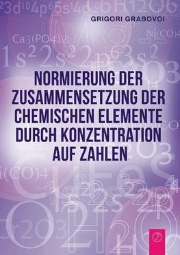 Normierung der Zusammensetzung der chemischen Elemente durch Konzentration  auf Zahlen