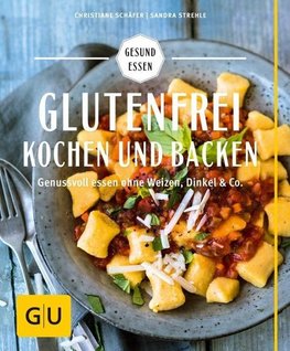 Glutenfrei kochen und backen