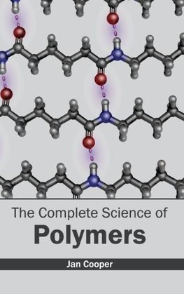 The Complete Science of Polymers