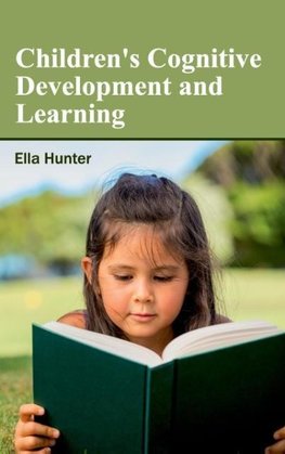 Children's Cognitive Development and Learning