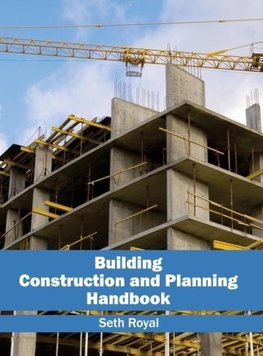 Building Construction and Planning Handbook