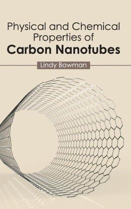 Physical and Chemical Properties of Carbon Nanotubes