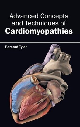 Advanced Concepts and Techniques of Cardiomyopathies