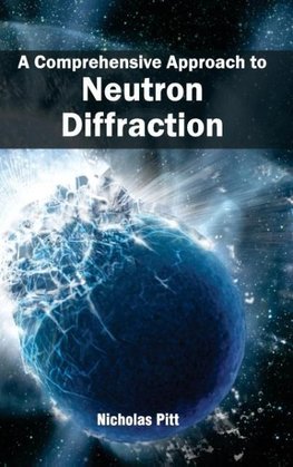 A Comprehensive Approach to Neutron Diffraction