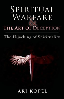 Spiritual Warfare & The Art of Deception