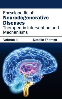 Encyclopedia of Neurodegenerative Diseases