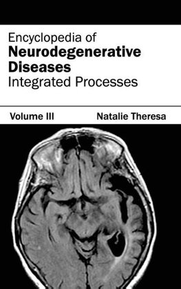 Encyclopedia of Neurodegenerative Diseases