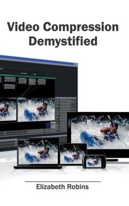 Video Compression Demystified