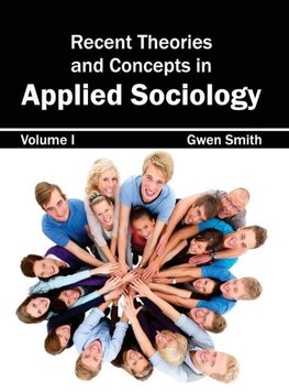 Recent Theories and Concepts in Applied Sociology