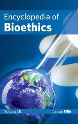 Encyclopedia of Bioethics