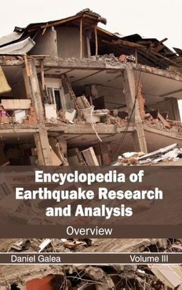 Encyclopedia of Earthquake Research and Analysis