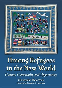 Vang, C:  Hmong Refugees in the New World