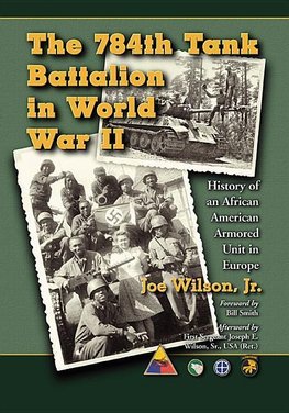 Jr, J:  The 784th Tank Battalion in World War II