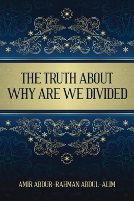 The Truth About Why Are We Divided