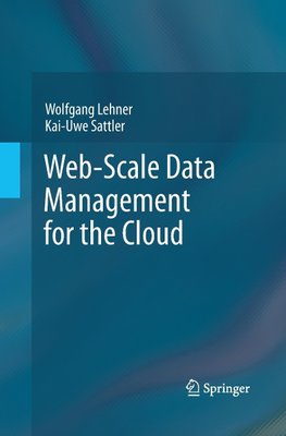 Web-Scale Data Management for the Cloud