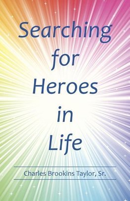 Searching for Heroes in Life