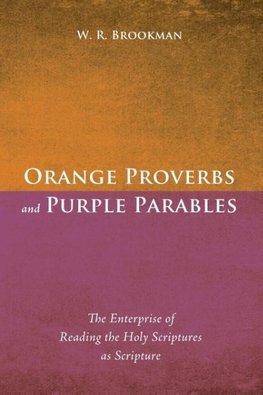 Orange Proverbs and Purple Parables