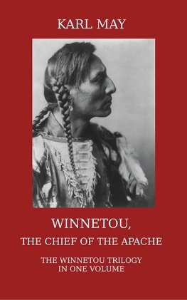 Winnetou, the Chief of the Apache