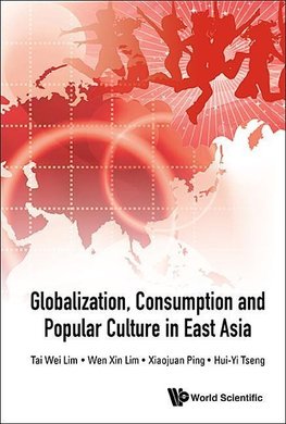 Wei, L:  Globalization, Consumption And Popular Culture In E