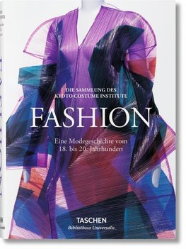 Fashion. Eine Modegeschichte vom 18. bis 20. Jahrhundert