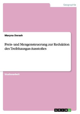 Preis- und Mengensteuerung zur Reduktion des Treibhausgas-Ausstoßes