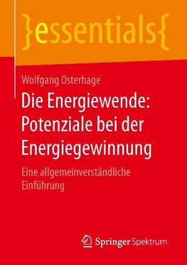 Die Energiewende: Potenziale bei der Energiegewinnung