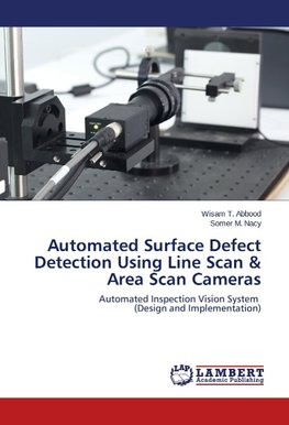 Automated Surface Defect Detection Using Line Scan & Area Scan Cameras