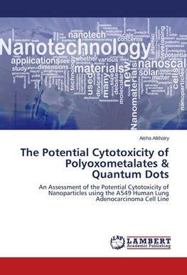 The Potential Cytotoxicity of Polyoxometalates & Quantum Dots