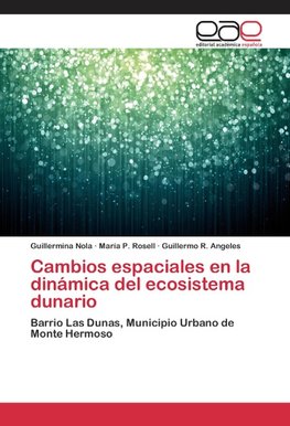 Cambios espaciales en la dinámica del ecosistema dunario