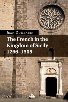 The French in the Kingdom of Sicily, 1266-1305