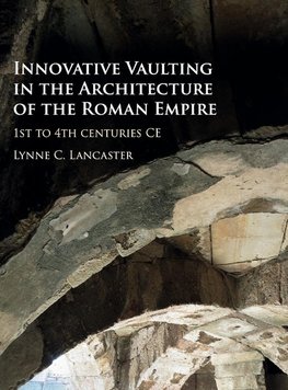 Lancaster, L: Innovative Vaulting in the Architecture of the