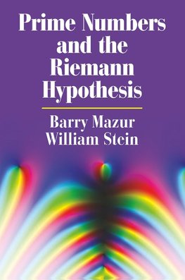 Prime Numbers and the Riemann Hypothesis