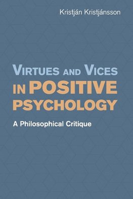 Virtues and Vices in Positive Psychology