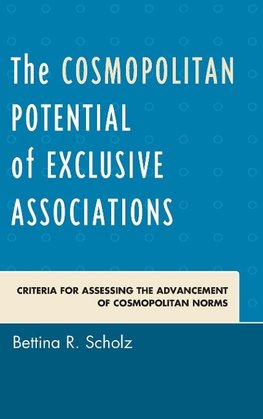 Cosmopolitan Potential of Exclusive Associations