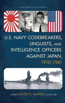 U.S. Navy Codebreakers, Linguists, & Intelligence Officers Against Japan, 1910-1940