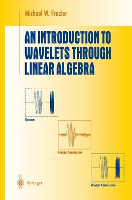 An Introduction to Wavelets Through Linear Algebra