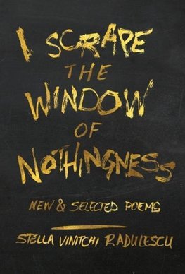 I Scrape the Window of Nothingness