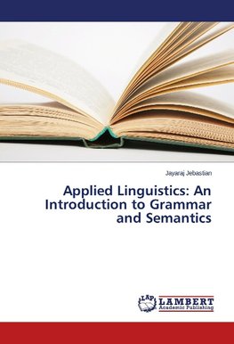 Applied Linguistics: An Introduction to Grammar and Semantics