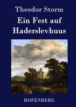 Ein Fest auf Haderslevhuus