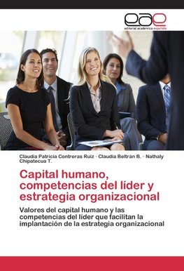 Capital humano, competencias del líder y estrategia organizacional