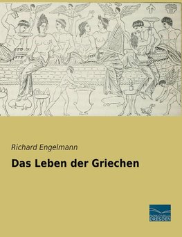 Das Leben der Griechen