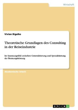 Theoretische Grundlagen des Consulting in der Reiseindustrie